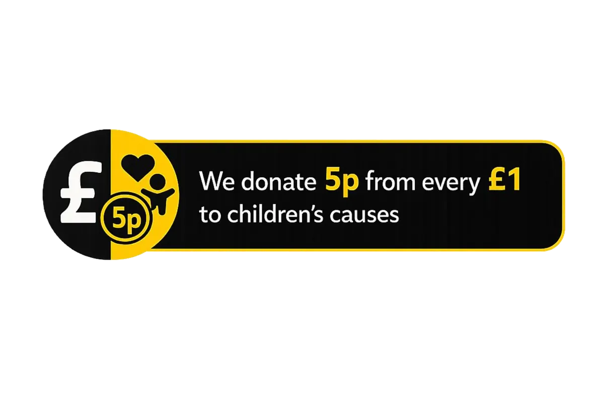 We donate 5p from every £1 to children’s causes